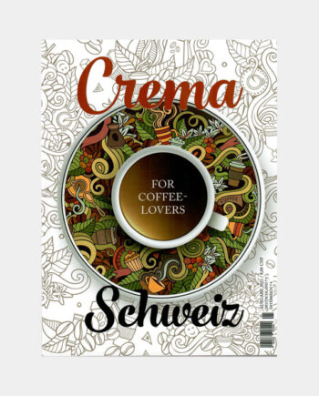 Das Crema Magazin 2021. Aktuelle Trends aus der Schweizer Kaffee Szene.